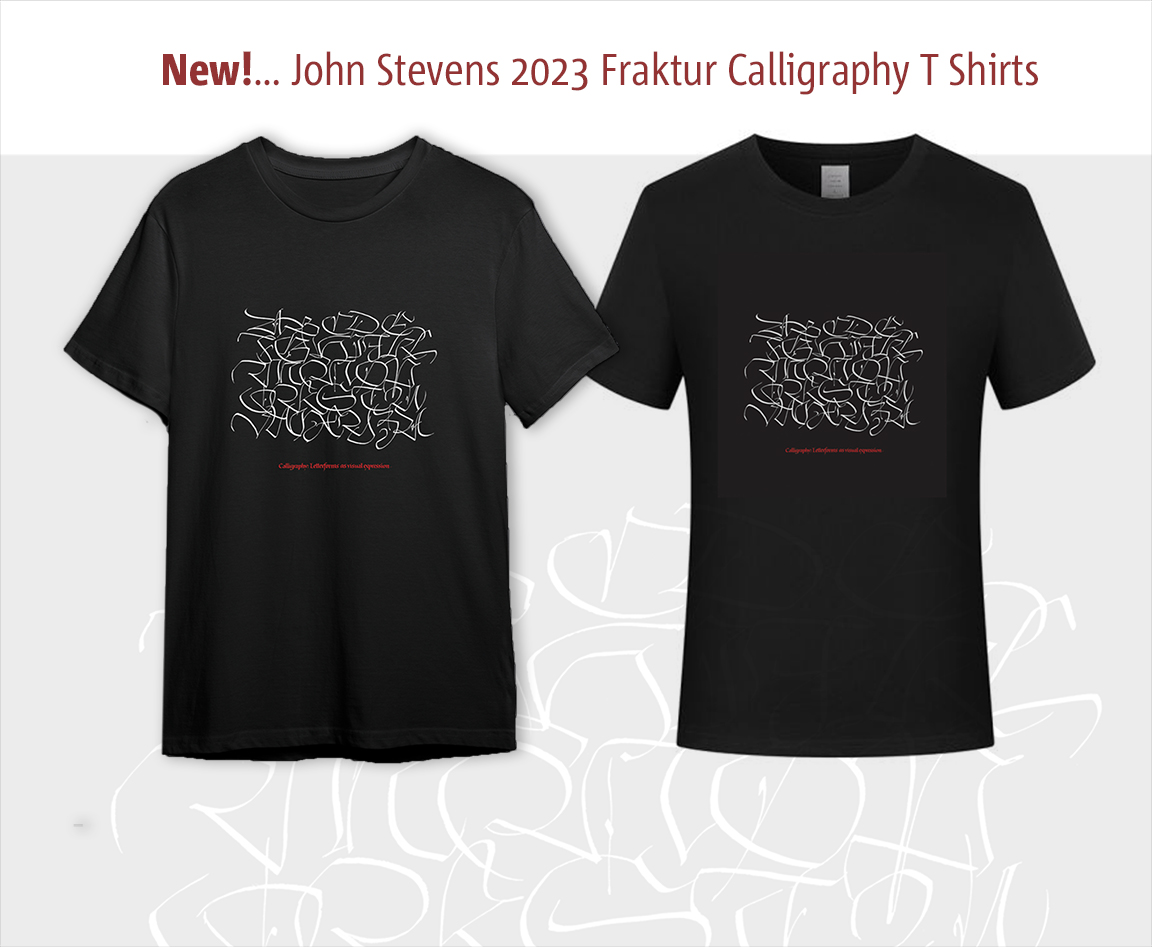 New Calligraphy T Shirts by John Stevens