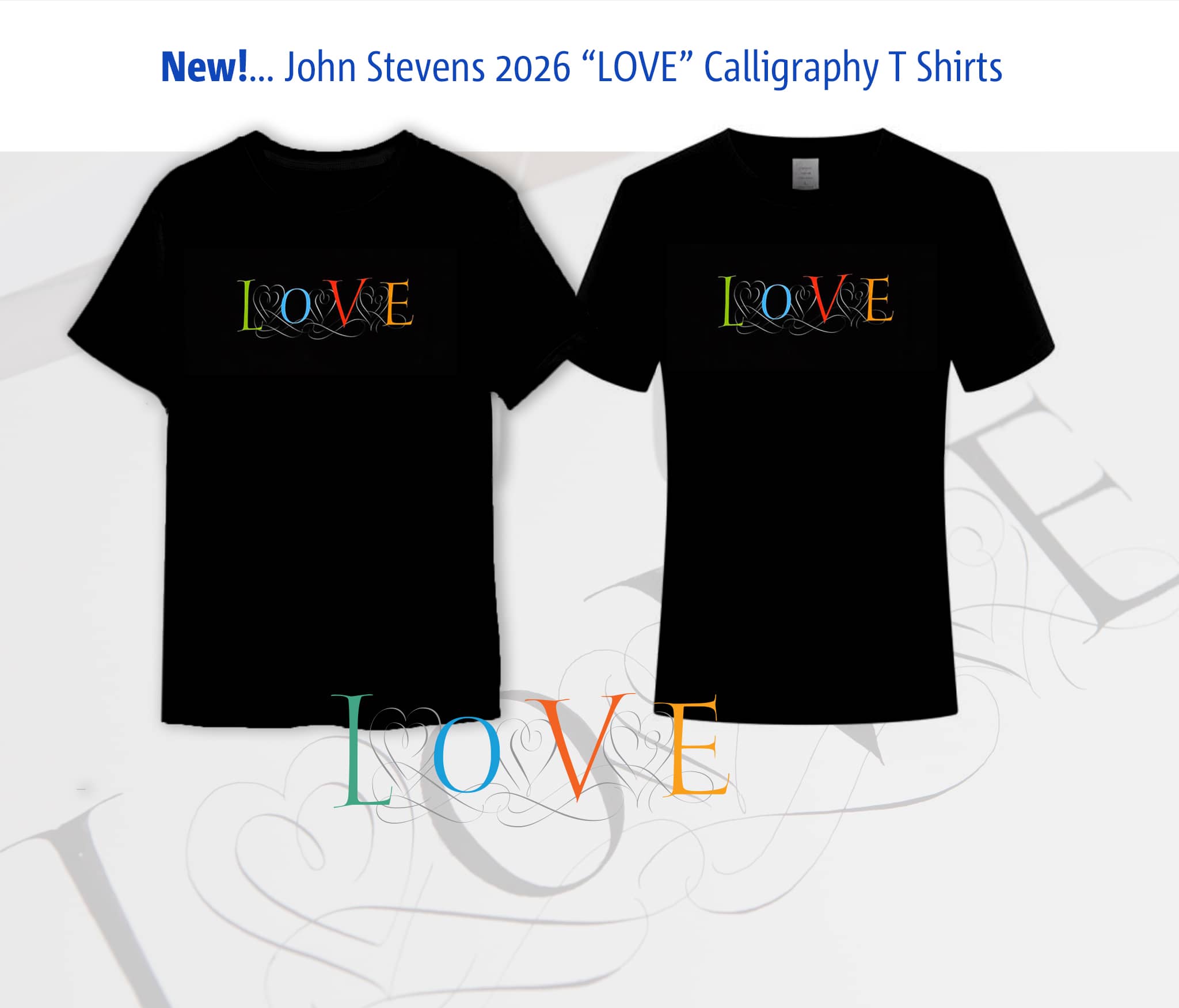 The "LOVE" tshirt, calligraphy by John Stevens on a beautiful black shirt.